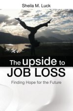 The Upside to Job Loss: Finding Hope for the Future