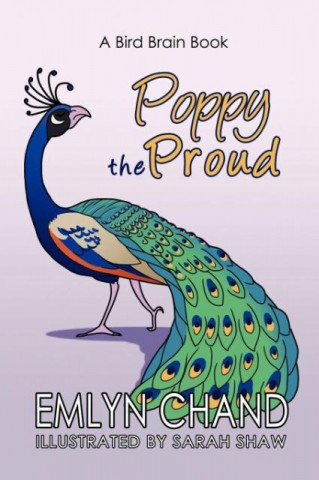 Poppy the Proud (a Bird Brain Book)