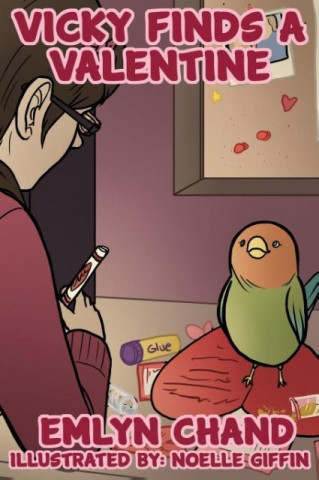 Vicky Finds a Valentine (a Bird Brain Book)