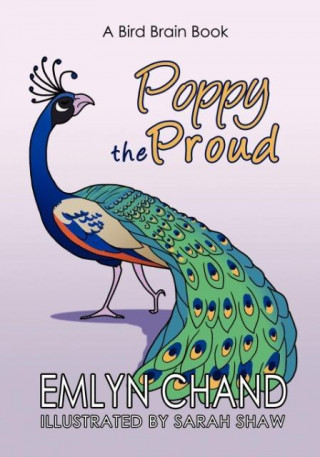 Poppy the Proud (a Bird Brain Book)