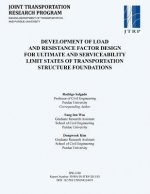 Development of Load and Resistance Factor Design for Ultimate and Serviceability Limit States of Transportation Structure Foundations