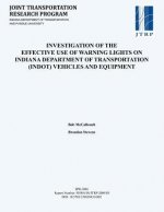 Investigation of the Effective Use of Warning Lights on Indiana Department of Transportation (Indot) Vehicles and Equipment