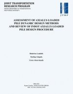 Assessment of Axially-Loaded Pile Dynamic Design Methods and Review of Indot Axially-Loaded Pile Design Procedure