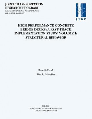 High-Performance Concrete Bridge Decks: A Fast-Track Implementation Study, Volume 1: Structural Behavior