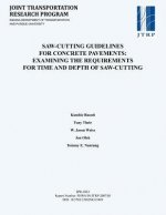 Saw-Cutting Guidelines for Concrete Pavements: Examining the Requirements for Time and Depth of Saw-Cutting