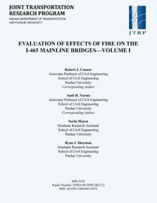 Evaluation of Effects of Fire on the I-465 Mainline Bridges-Volume I