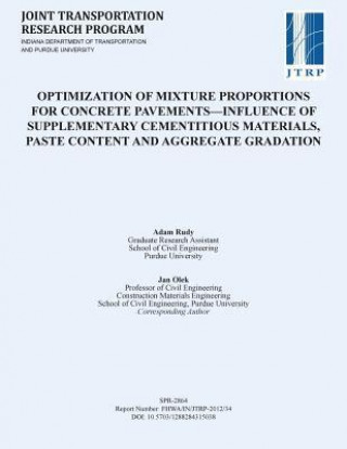 Optimization of Mixture Proportions for Concrete Pavements Influence of Supplementary Cementitious Materials, Paste Content and Aggregate Gradation