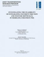 Investigating the Feasibility of Integrating Pavement Friction and Texture Depth Data in Modeling for Indot PMS