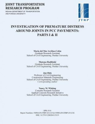 Investigation of Premature Distress Around Joints in Pcc Pavements: Parts I & II