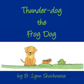 Thunder Dog the Frog Dog