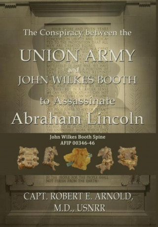 The Conspiracy Between the Union Army and John Wilkes Booth to Assassinate Abraham Lincoln