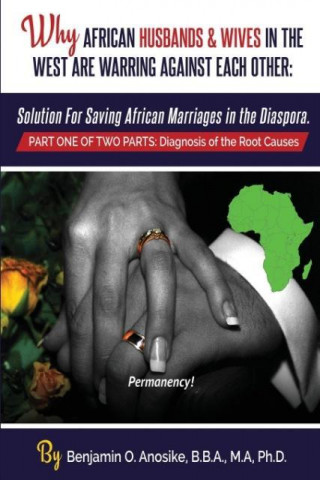 Why African Husbands & Wives in the West Are Warring Against Each Other - Volume 1