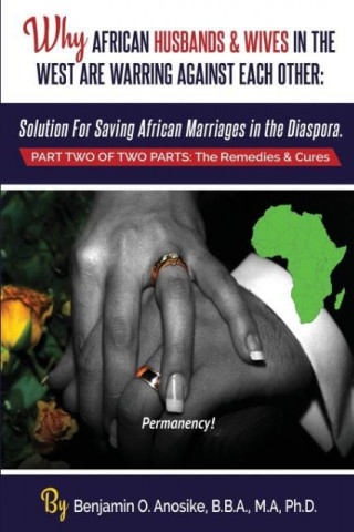 Why African Husbands & Wives in the West Are Warring Against Each Other - Volume 2