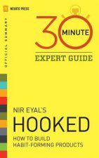 Hooked - 30 Minute Expert Guide: Official Summary to NIR Eyal's Hooked