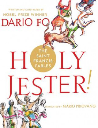 Holy Jester! the Saint Francis Fables