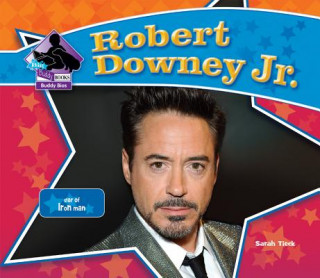 Robert Downey Jr.: Star of Iron Man