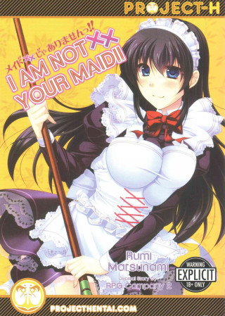 I Am Not Your Maid!! (Hentai Manga)