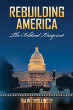 Rebuilding America: The Biblical Blueprint