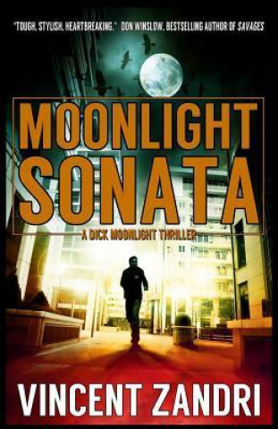 Moonlight Sonata: A Dick Moonlight Thriller