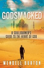 Godsmacked: A Souljourner's Guide to the Heart of God