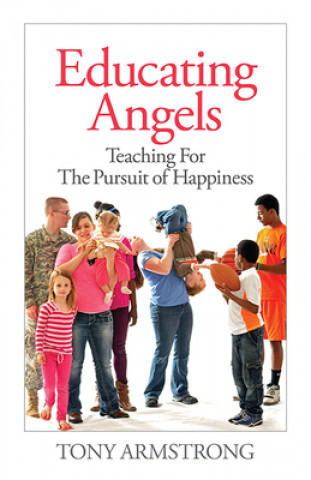 Educating Angels: Teaching for the Pursuit of Happiness