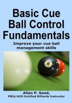 BASIC CUE BALL CONTROL FUNDAMENTALS