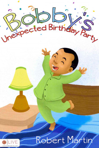 Bobby's Unexpected Birthday Party