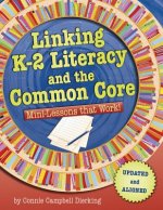 Linking K-2 Literacy and the Common Core: Mini-Lessons That Work!