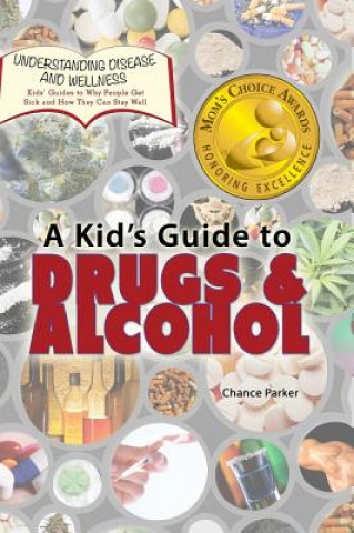 Kid's Guide to Drugs and Alcohol