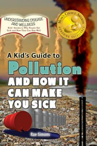 Kid's Guide to Pollution and How It Can Make You Sick