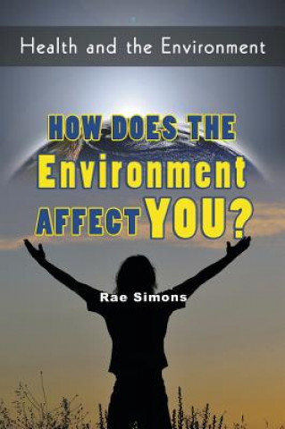 How Does the Environment Affect You?