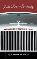 Rolls-Royce Spirituality: Transcending Mundane Faith