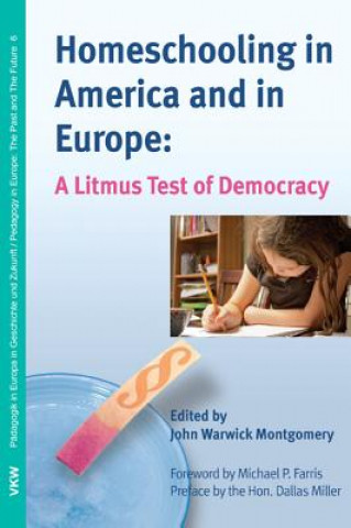 Homeschooling in America and in Europe: A Litmus Test of Democracy