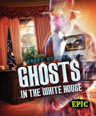 Ghosts in the White House