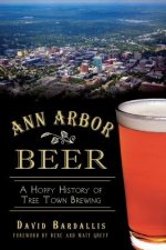 Ann Arbor Beer: A Hoppy History of Tree Town Brewing