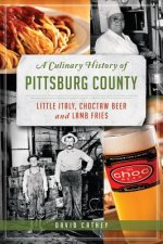 A Culinary History of Pittsburg County: Little Italy, Choctaw Beer and Lamb Fries