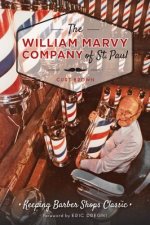 The:  William Marvy Company of St. Paul: Keeping Barbershops Classic