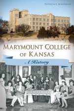 Marymount College of Kansas:: A History