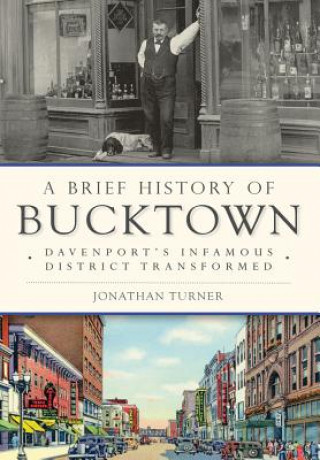 A Brief History of Bucktown: Davenport's Infamous District Transformed