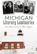 Michigan Literary Luminaries:: From Elmore Leonard to Robert Hayden