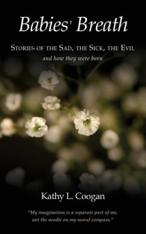 Babies' Breath: Stories of the Sad, the Sick, the Evil