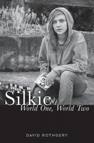Silkie: World One, World Two: A Novel