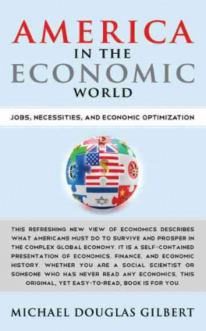 America in the Economic World: Jobs, Necessities, and Economic Optimization