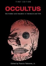 Occultus: The Hidden and Macabre in Literature and Film