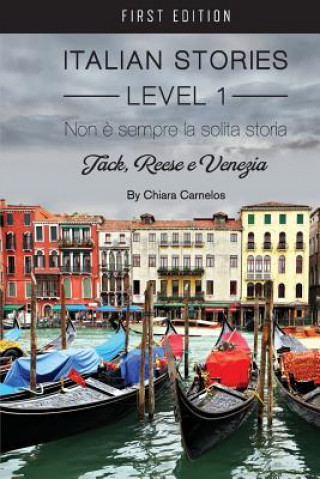 Italian Stories Level 1: Non e sempre la solita storia