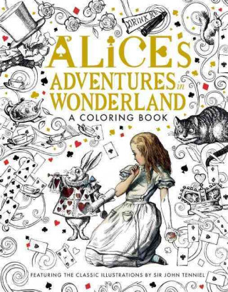 Alice's Adventures in Wonderland: A Coloring Book