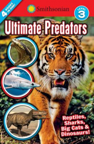 Smithsonian Readers: Ultimate Predators Level 3