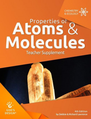 Properties of Atoms & Molecules Teacher Supplement