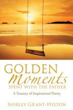 Golden Moments Spent with the Father