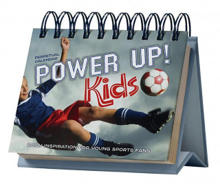 Power Up! Kids Perpetual Calendar - Page a Day: Daily Inspiration for Young Sports Fans